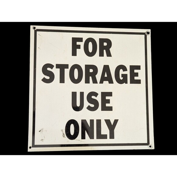 For Storage Use Only Sign 12" X 12" Building Container Room Fence 4 Screw Holes - Picture 1 of 4